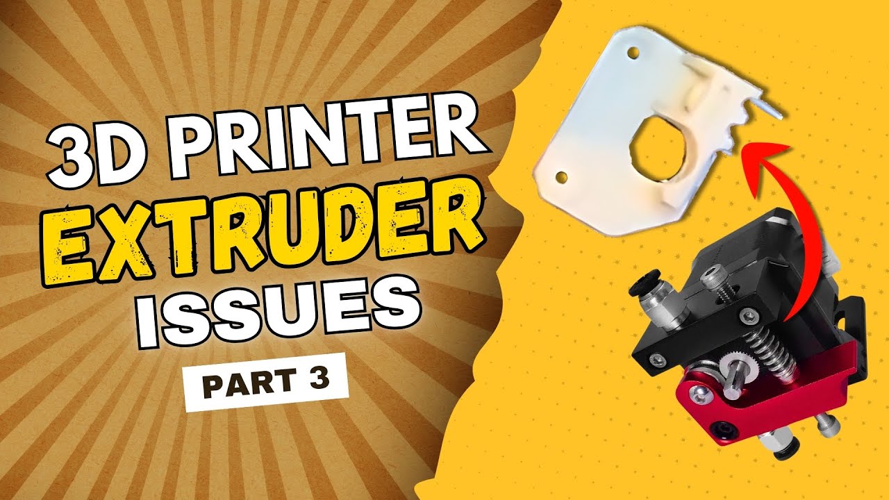 3d Printer Extruder ISSUES - Part 3 | How to FIX Extruder Problems ...