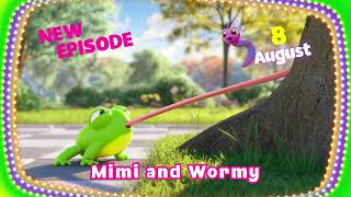 ☀️ TRAILER - Mimi and Wormy | New Episode! - TOMORROW Saturday August 08