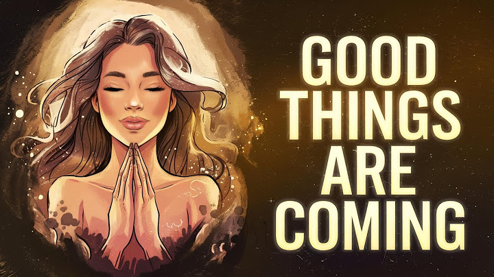 Good Things Are Coming – Powerful Daily Affirmations