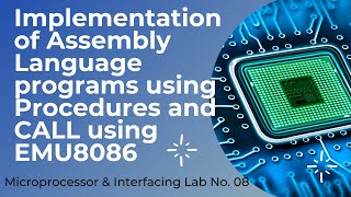 MnI Lab no 8: Implementation of Assembly Language programs using Procedures and CALL using EMU8086