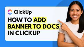 How to Add Banners to Docs in ClickUp [Quick Guide]