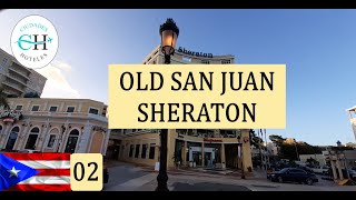 Una joya en Puerto Rico, Hotel Sheraton Old San Juan | Hotel Tour