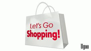 Lets go shopping | Ugoo Lets go shopping | Ugoo