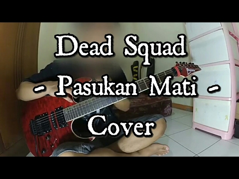DEADSQUAD - PASUKAN MATI -Gitar Cover-