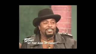 Jerry Springer My Pimp Runs My Family