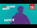 Vhyce  fg cloud party  live dj mix  radio fg 