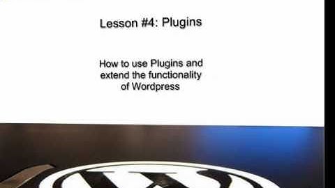 Lesson #4 - Wordpress Plugins