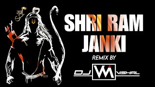 Shree Ram Janki (Private Mix) | Dj Vm Vishal | Ramnavmi 2023 | Jai Shree Ram | Bhakti Dj Song