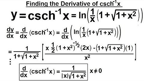 Calculus 2: Hyperbolic Functions (39 of 57) Finding the Derivative of arc(cschx)=?
