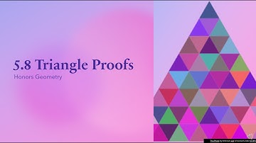 Notes 5 8C VIDEO Triangle Proofs