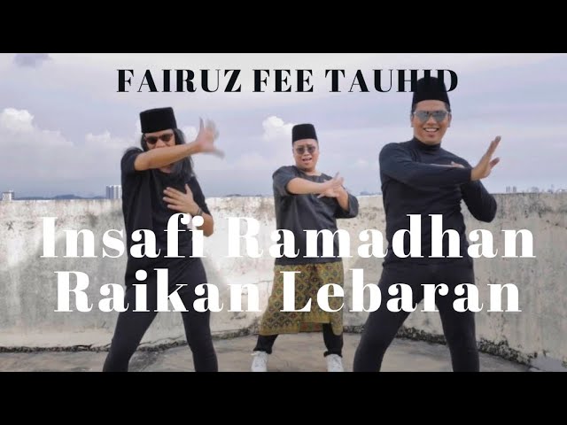 Fairuz Fee Tauhid - Insafi Ramadhan Raikan Lebaran (Official Music Video) class=