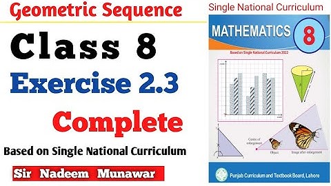 Class 8 Exercise 2.3  SNC PCTB Maths Ex 2.3   Geometric Sequences in Urdu Hindi Sir Nadeem Munawar