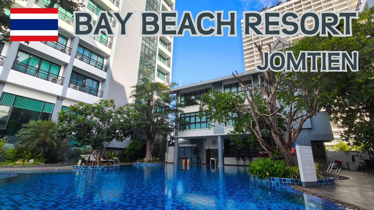 パタヤ｜Bay Beach Resort Jomtien｜4つ星ホテル 4K
