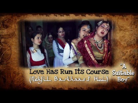 Love Has Run Its Course (Mehfil Barkhaast Hui) | Kavita Seth | A Suitable Boy | #TAWAIFNAMA