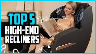 ✅ Top 5 Best High end Recliners for Luxurious Lounging Experience 2026
