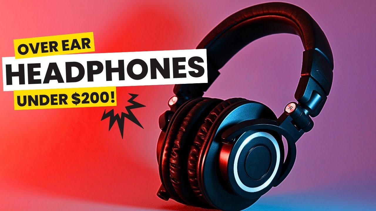 Top 5 Best Over Ear Headphones Under $200!🎧