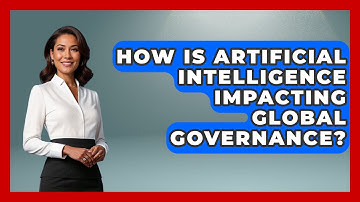 How Is Artificial Intelligence Impacting Global Governance? - International Policy Zone