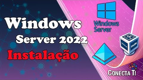 Windows Server 2022 - Instalação em uma maquina virtual Oracle VM VirtualBox.