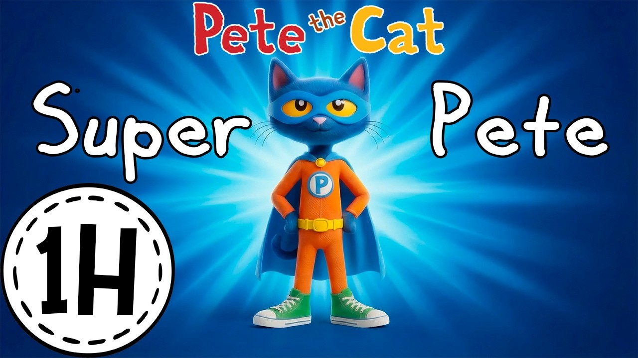 catpeteさま Pete The Cat Super Pete 1Hr Collection | Children's Read Aloud