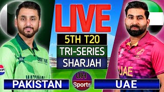 PAKISTAN VS UAE, 5th Match, UAE Tri Series LIVE CRICKET COMMENTARY | PAK VS UAE LIVE MATCH TODAY
