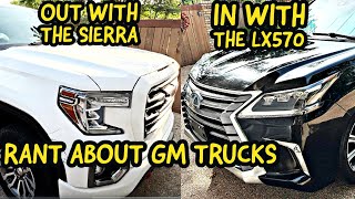 My Rant about GMC & Chevy Trucks - Trading it back in for another LX570 by NKP Garage 418 views 10 months ago 16 minutes