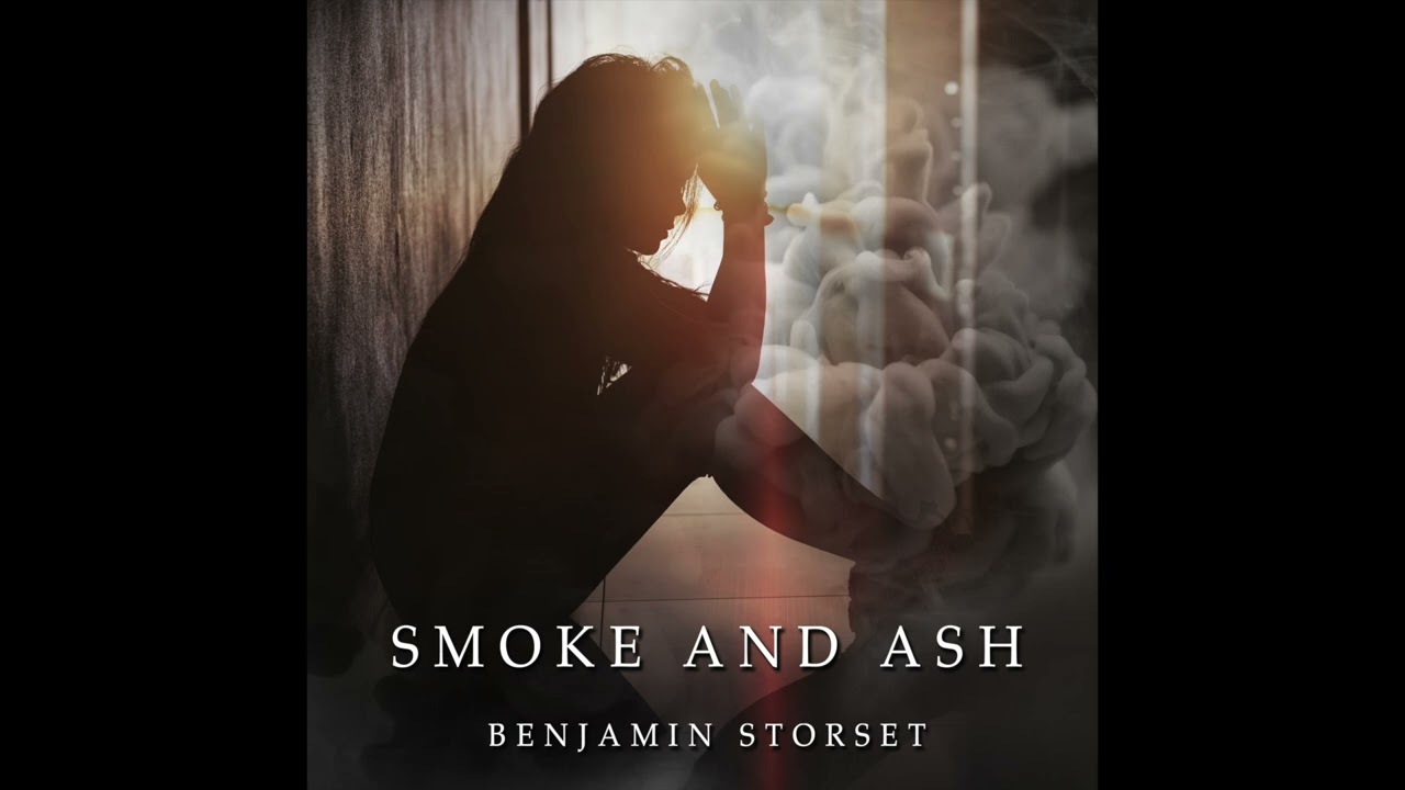 Benjamin Storset - Smoke and Ash
