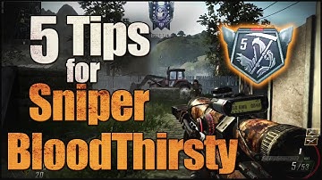 BO2 | 5 Tips for How to Get Sniper BloodThirsty / Streaks for Gold / Diamond Camo QuickScoping