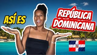 Por estas RAZONES debes IR a REPÚBLICA DOMINICANA??/ASÍ es REPÚBLICA DOMINICANA CUBANA REACCIONA?