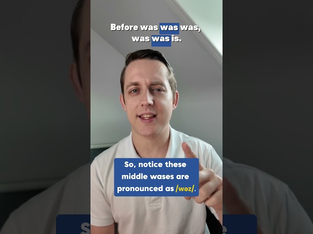 Before was was was, was was is