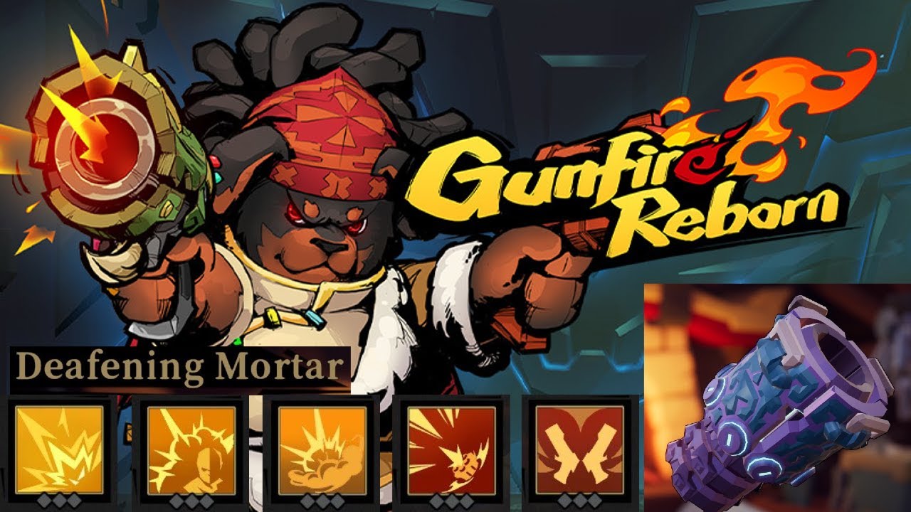 Deafening Mortar Too OP!!! - Gunfire Reborn (1.0)