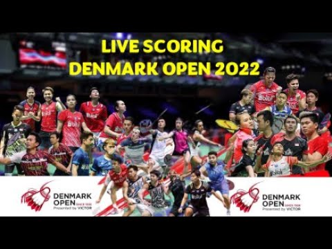 LIVE SCORE BADMINTON DENMARK OPEN 2022 DAY 2 - YouTube