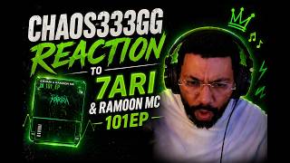 CHAOS333GG REACTION - 7ARI &amp; Ramoon Mc-101 ep