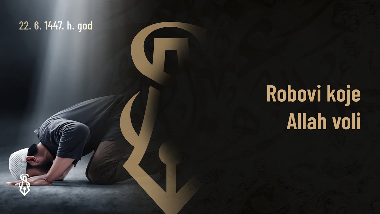 Robovi koje Allah voli - dr. Amir Smajić