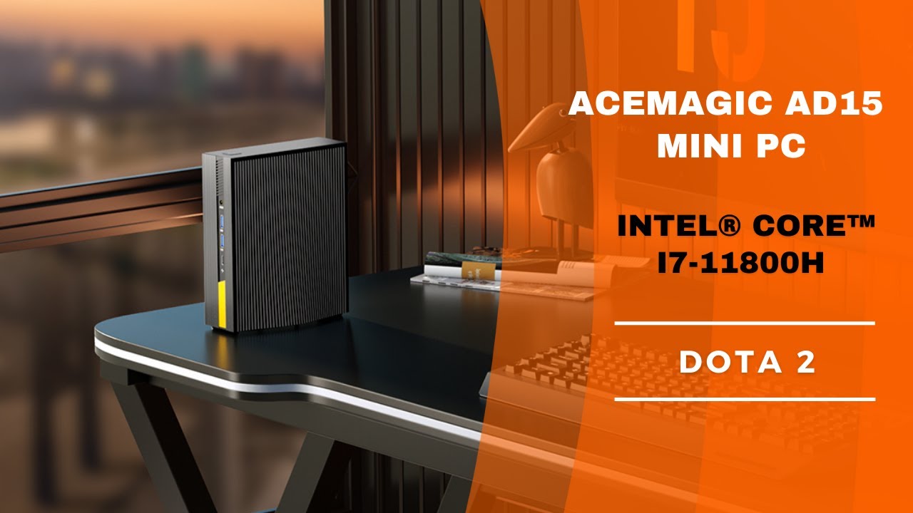 Playing DOTA2 on ACEMAGIC AD15 Mini PC Intel® Core™ i7-11800H
