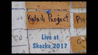 Kailash Project - Audio Live At Skazka 2017 Full Album