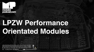 Superbooth 2018 - LPZW Performance Orientated Modules