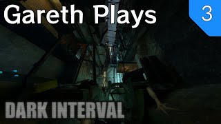 Gareth Plays: Dark Interval Part 2 - Part 2 (Escaping The City)