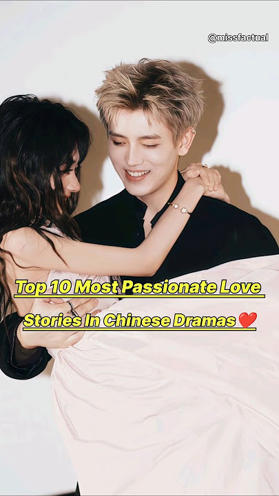 Top 10 Most Passionate Love Stories In Chinese Dramas 🩷👍🏻#cdrama #drama #top10 #fypviral #romantic