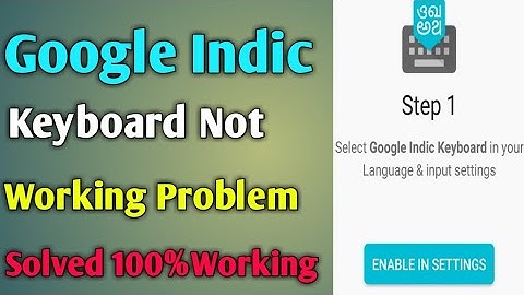 Google Indic keyboard not working problem solved 2023.