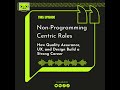56 - Non-Programming Centric Roles: How Quality Assurance, UX, and Design Build a Strong Career. ...