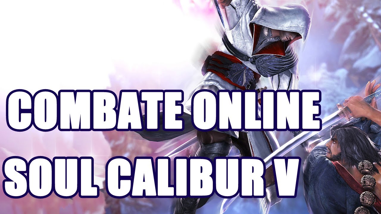 Combate online Soul Calibur V 