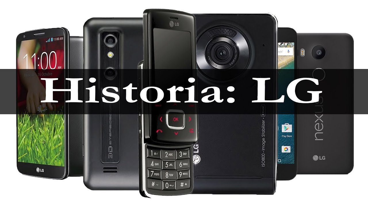 Teléfonos móviles LG | su historia en imágenes (2002 - 2017) - YouTube