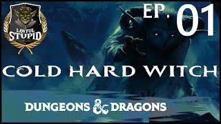 Cold Hard Witch 01 - The Rough Road to Bryn Shander | Rime of the Frostmaiden | Lawful Stupid RPG
