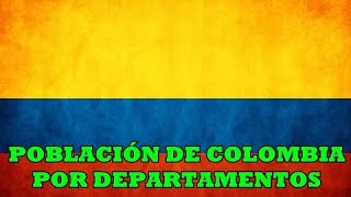 Población de Colombia por departamentos