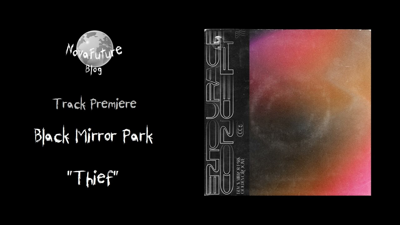 Black Mirror Park - Thief [ECO005 | Entourage Concept | Premiere]