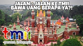 JALAN - JALAN KE TAMAN MINI INDONESIA INDAH | Lengkap informasi tiket masuk TMII