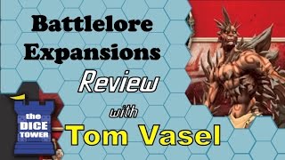 Battlelore Expansions Review - with Tom Vasel