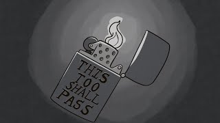 This Too Shall Pass Danny Schmidt (Malevolent Animatic)