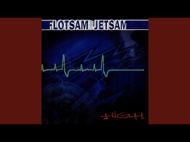 Flotsam and Jetsam - High