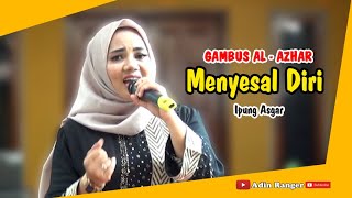 MENYESAL DIRI | Ipung Asgar | Gambus Al - Azhar Cover